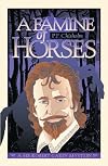 A Famine of Horses :  A Sir Robert Carey Mystery (Missing Mystery, #14)