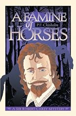 A Famine of Horses :  A Sir Robert Carey Mystery (Missing Mystery, #14)