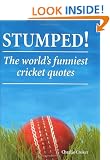 Stumped!: The World's Funniest Cricket Quotes