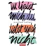 Du liebst mich, du liebst mich nicht: Roman