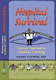 Hospital Survival: Lessons Learned in Medical Training