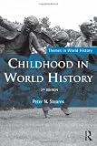 Childhood in World History (Themes in World History)