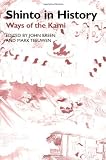 Shinto in History: Ways of the Kami (Routledge Studies in Asian Religion)