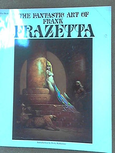 Fantastic Art of Frank Frazetta, The