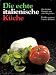Bücher : Die echte italienische Küche - Die besten Rezepte aus allen Regionen - Einführung von Franco Benussi