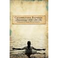 Celebrating Baptism, Remembering Who We Are: Living Faith With Your Child by Anjeanette Peek Woodworth