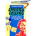 America Calling: A Social History of the Telephone to 1940 by  Claude S. Fischer