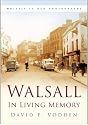 Walsall in Living Memory (Britain in Old Photographs)