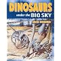 Dinosaurs: Under the Big Sky