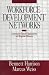 Workforce Development Networks: Community-Based Organizations and Regional Alliances