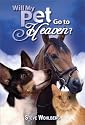 Will My Pet Go to Heaven?