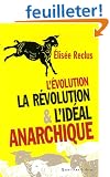 L'�volution, la r�volution et l'id�al anarchique