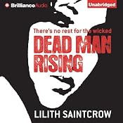 Dead Man Rising: A Dante Valentine Novel, Book 2 | [Lilith Saintcrow]