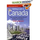 Click here to buy Getting a Job in Canada: The Essential Resource for All Budding... by  Valerie Gerrard.