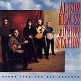 Review Alison Krauss  / Everytime You Say Goodbye