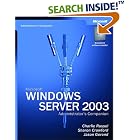 Click here to buy Microsoft Windows Server 2003 Administrator's Companion by Sharon Crawford, Charlie Russel, and Jason Gerend.