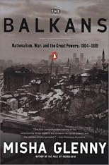 The Balkans : nationalism, war, and the Great Powers, 1804-1999