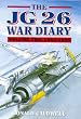 The JG 26 War Diary: 1943-45 v. 2 (JG 26 War Diary, 1939-1942)