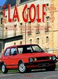 La Golf GTI 1/Oettinger/GTI 2/ 16S/Rallye/G60