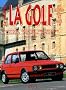 La Golf GTI 1/Oettinger/GTI 2/ 16S/Rallye/G60