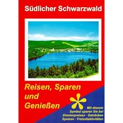S&uuml;dlicher Schwarzwald. Reisen, Sparen und Genie&szlig;en: Die reizvollsten Landschaften des S&uuml;dlichen Schwarzwaldes. Elztal-Seitent&auml;ler. ... Hochschwarzwald