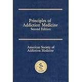 principles of addiction medicine 2nd edition