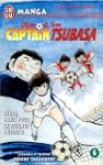 CAPTAIN TSUBASA T06 : ALORS PR�TS POU...