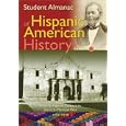 Student Almanac of Hispanic American History: Two Volumes] by  Media Projects Inc.