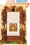 Inventing the Renaissance Putto (Bettie Allison Rand Lectures in Art History)
