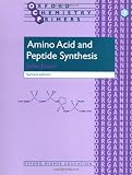 Amino Acid and Peptide Synthesis (Oxford Chemistry Primers)