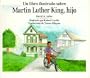 Un Libro Ilustrado Sobre Martin Luther King, Hijo / An Illustrated Book about Martin Luther King, Jr. (Spanish Edition)