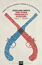 Duelling Idiots and Other Probability Puzzlers (Princeton Puzzlers)
