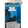 A Jewish Conservative Looks at Pagan America by  Don Feder