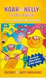 Review Polygram Video  / Noah and Nelly in the Skylark: During a Very Funny Day and Other Adventures