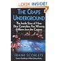 Craps Underground: The Inside Story of How Dice Controllers are Winning Millions from the Casinos!