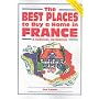 The Best Places to Buy a Home in France (Survival Handbooks)