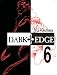 Dark Edge Volume 6 (v. 6)