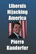 Liberals Hijacking America