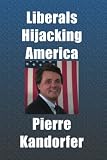 Liberals Hijacking America