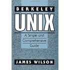 Click here to buy Berkeley UNIX: A Simple and Comprehensive Guide by  James Wilson.