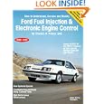 Ford Fuel Injection and Electronic Engine Control: How to Understand, Service, and Modify... by Charles O. Probst