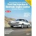 Ford Fuel Injection & Electronic Engine Control: How to Understand, Service and Modify, 1980-1987
