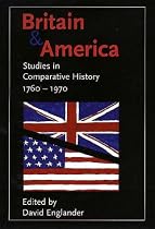 Britain and America: Studies in Comparative History, 1760-1970 (In association with the Open University)