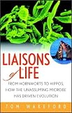 Liaisons of Life: From Hornworts to Hippos, How the Unassuming Microbe has Driven Evolution