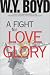 Book A Fight for Love & Glory