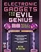Electronic Gadgets for the Evil Genius