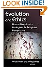 Evolution and Ethics: Human Morality in Biological and Religious Perspective