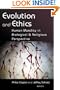 Evolution and Ethics: Human Morality in Biological and Religious Perspective