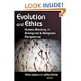 Evolution And Ethics: Human Morality In Biological And Religious Perspective