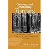 Owning and Managing Forests: A Guide to Legal, Financial, and Practical Matters
